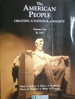 The American People: Creating a Nation & a Society