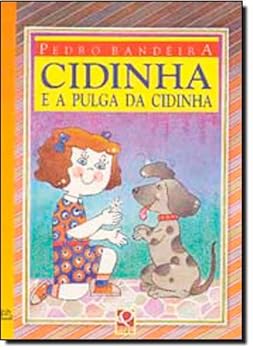 Paperback Cidinha e a Pulga da Cidinha (Em Portuguese do Brasil) [Portuguese_Brazilian] Book