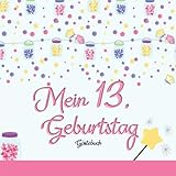 Mein 13. Geburtstag: Gästebuch I Deko Rosa I für 60 Gäste I Geschriebene Glückwünsche & die schönsten Fotos I Quadratisch I Softcover I Mitbringsel Mädchen Geburtstag