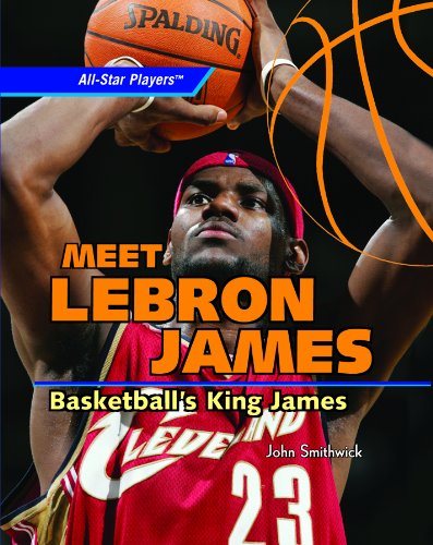 Meet Lebron James: Basketball's King James