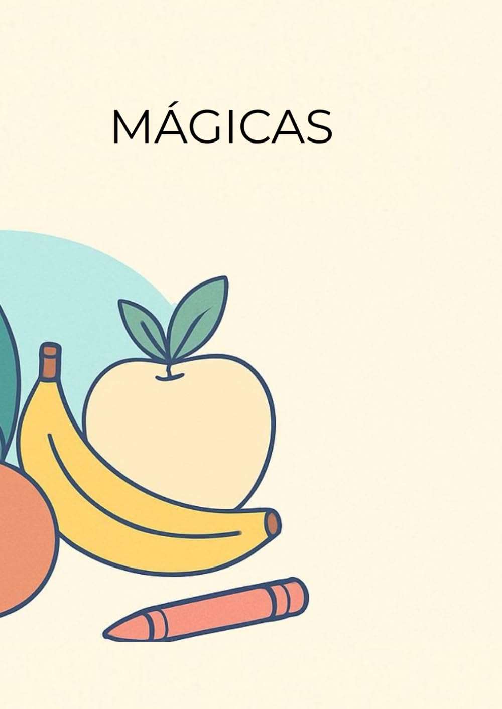 Frutas Mágicas: Um livro divertido para colorir e relaxar