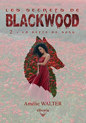 Les secrets de Blackwood: 2 - La dette de sang