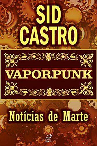Vaporpunk - Notícias de Marte (Contos do Dragão)