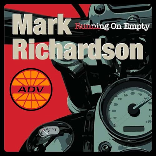 Mark Richardson Returns **Running On Empty** a Motorcycle Novel Podcast Por arte de portada