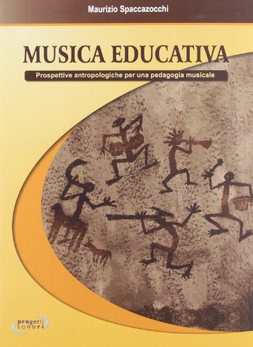 Musica educativa. Prospettive antropologiche per una pedagogia musicale