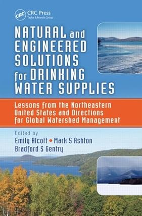 Natural And Engineered Solutions For Drinking Water Supplies: Lessons From The Northeastern United States And Directions For Global Watershed Management