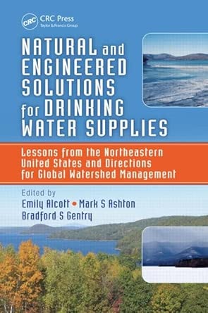 Natural and Engineered Solutions for Drinking Water Supplies: Lessons from the Northeastern United States and Directions for Global Watershed Management book cover