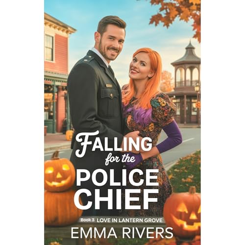 Emma Rivers presents Falling for the Police Chief: A Halloween Second Chance Small Town Sweet Romance episode artwork