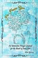 He Hears You : An Interactive Prayer Journal for The Heart Of Every Girl 1958788244 Book Cover
