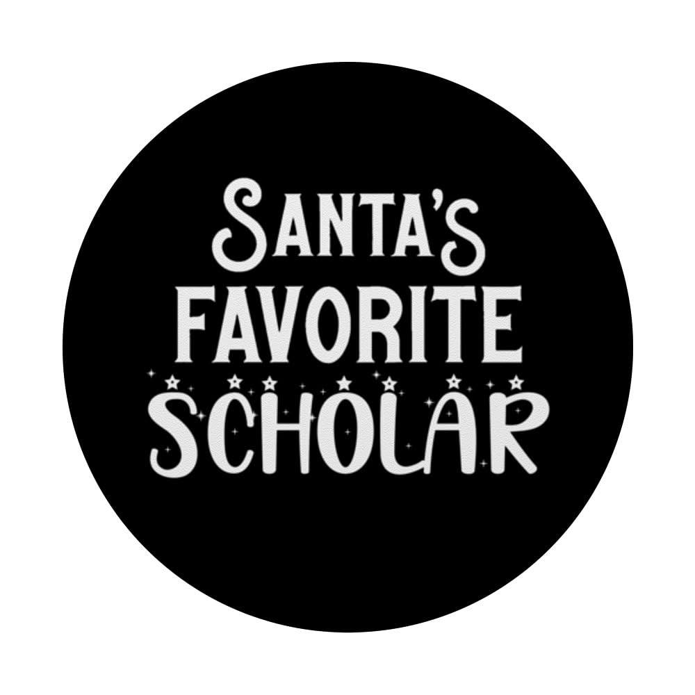 Funny Scholarly Scholar Santa's Favorite Scholar PopSockets Swappable PopGrip, Black - Image 3
