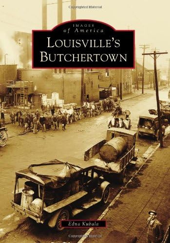 Louisville's Butchertown (Images of America)