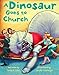 A Dinosaur Goes to Church