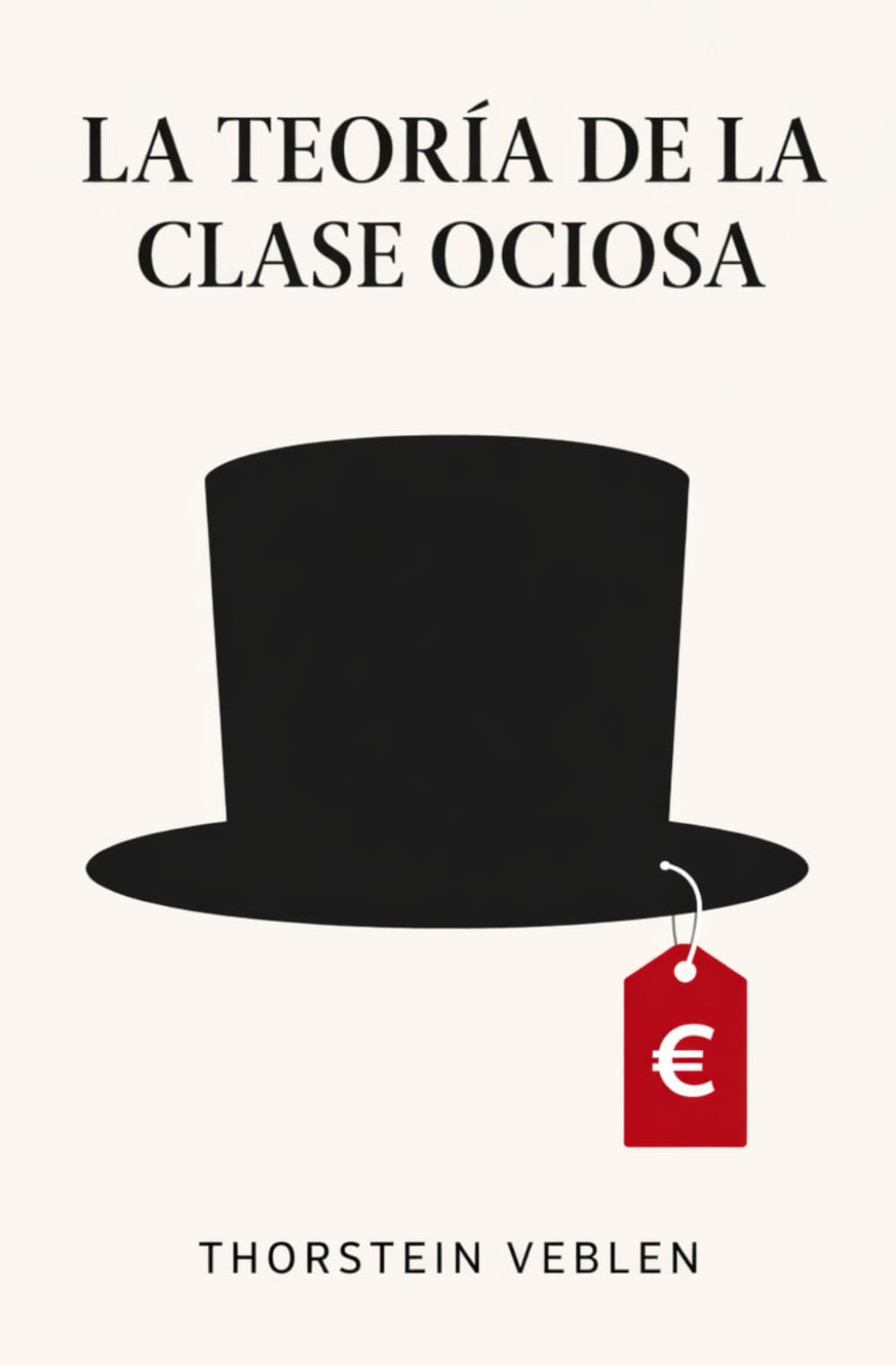 TEORÍA DE LA CLASE OCIOSA — CRITICA AL CONSUMISMO: Marcas, apariencia, estatus y poder: la perversa psicología del consumo