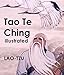 Tao Te Ching: Illustrated
