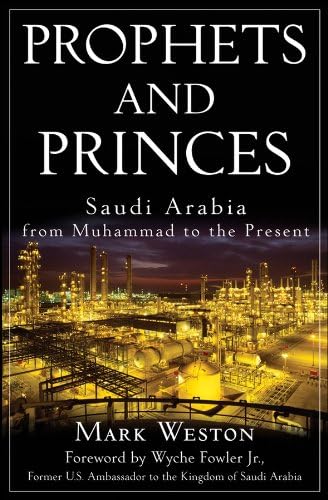 Prophets and Princes: Saudi Arabia from Muhammad to the Present