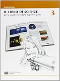 libro matematica terza media  Libro di scienze. Per la Scuola media (Vol. 3)