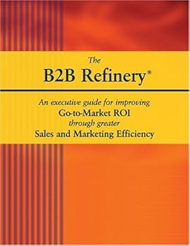 The B2B Refinery