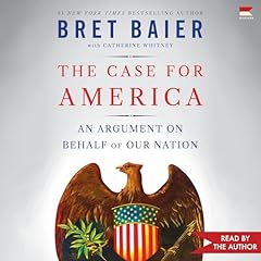 The Case for America Audiolibro Por Bret Baier arte de portada