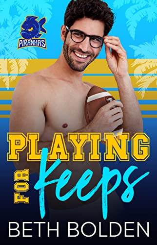 Playing for Keeps: an MM Sports Romance (Miami Piranhas Book 1)