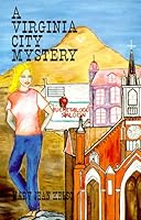 A Virginia City Mystery (Lynne Garrett Adventure Series, Number 1) 0962140627 Book Cover