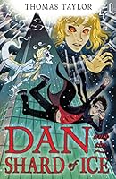Dan and the Shard of Ice 1472912454 Book Cover