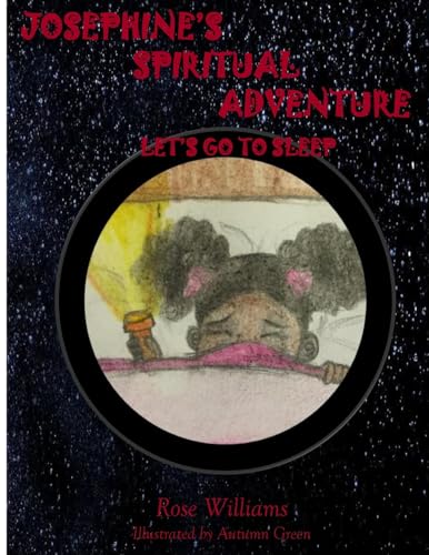 Josephine's Spiritual Adventure: Let's Go To Sleep