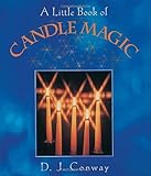 A Little Book of Candle Magic by D.J. Conway (2000-03-02) - D.J. Conway