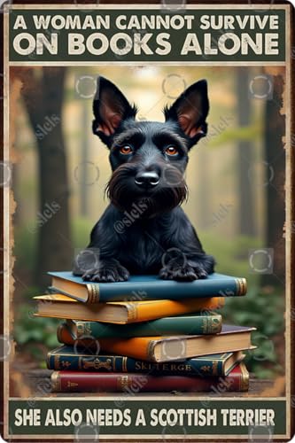 Scottish Terrier And Books A Woman Cannot Survive On Books Alone She Also Needs A Scottish Terrier Retro Tin Sign For Home Coffee Wall Decor Metal Poster 8×12 Inches