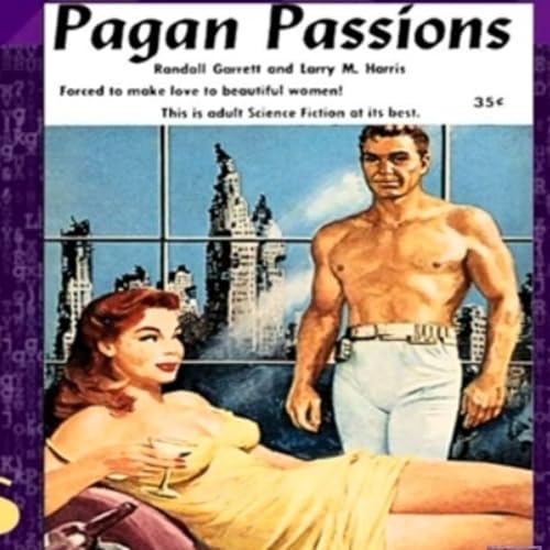 'PAGAN PASSIONS' (1959) Chapter #2 - Sensual Sci-Fi Story