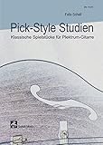  Pick-Style Studien: Klassische Spielstücke für Plektrum-Gitarre