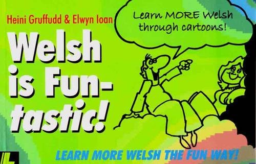Welsh is Fun-tastic!: Carry on from Welsh Is Fun!