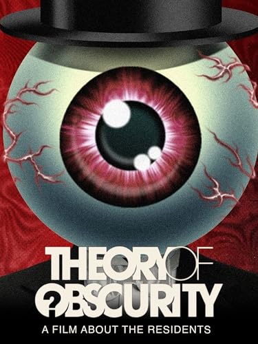Theory of Obscurity: A Film About The Residents