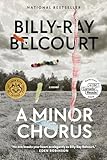 A Minor Chorus: A Novel