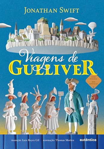 Viagens de Gulliver – (Texto integral – Clássicos Autêntica):