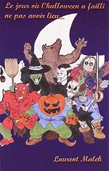 Paperback Le jour de l'halloween a failli ne pas avoir lieu... [French] Book