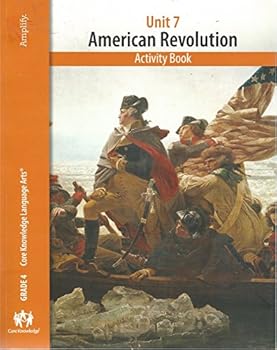 Paperback Core Knowledge Language Arts, Grade 4, Unit 7, American Revolution, Activity Book