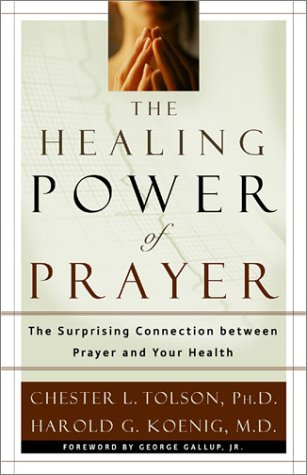 The Healing Power of Prayer: The Surprising Connection Between Prayer ...