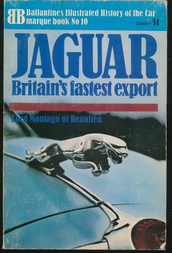 Jaguar Britain's Fastest Export (Ballantine's Illustrated History of the Car Marque Book No. 10)