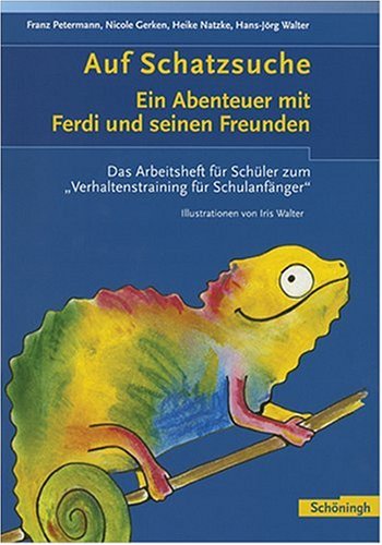 Auf Schatzsuche - Ein Abenteuer mit Fredi und seinen Freunden: Das Arbeitsheft für Schüler zum 'Verhaltenstraining für Schulanfänger'
