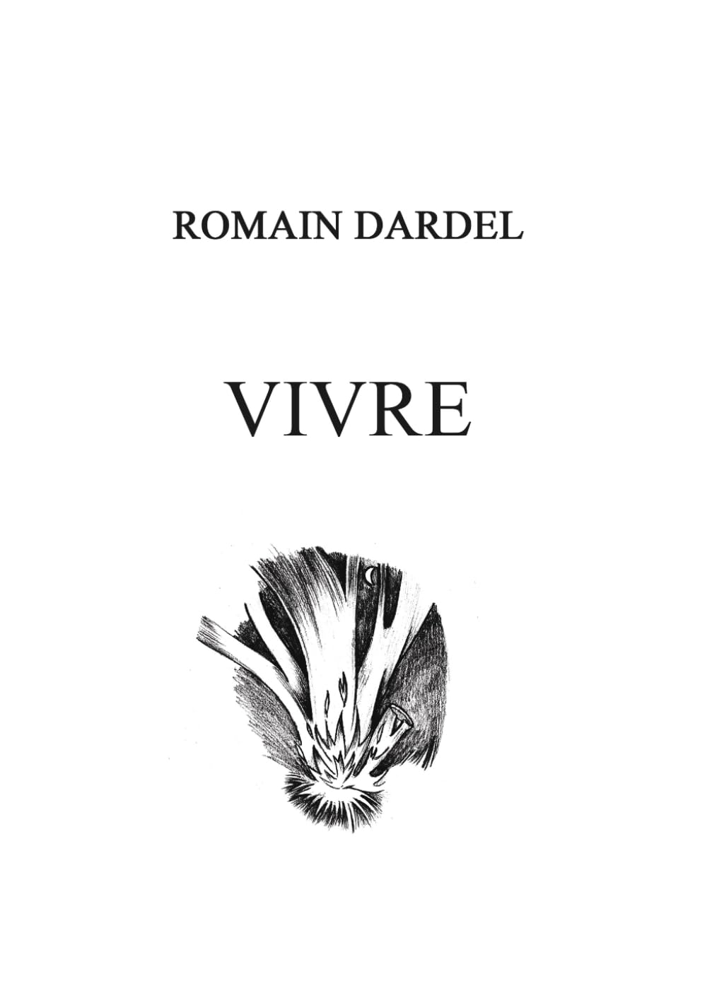 Vivre, ou Quête d'inattingible clarté (Trilogie du soi)