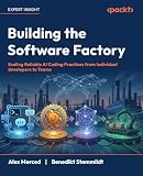 Building the Software Factory: Scaling Reliable AI Coding Practices from Individual developers to Teams (English Edition)