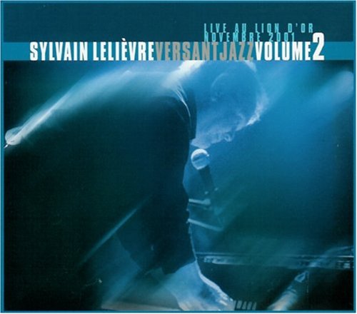 Versant Jazz, Vol. 2 [Bonus Dvd] [Audio CD] Sylvain Lelièvre