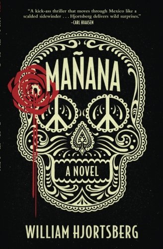 Ma?ana: A Novel by William Hjortsberg (2015-05-12)