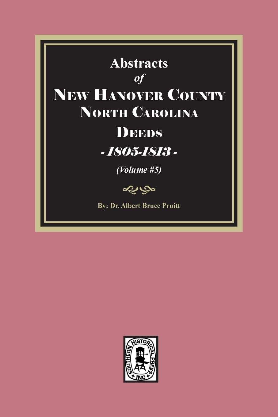 New Hanover County, North Carolina Deeds, 1805-1813. (Volume #6)