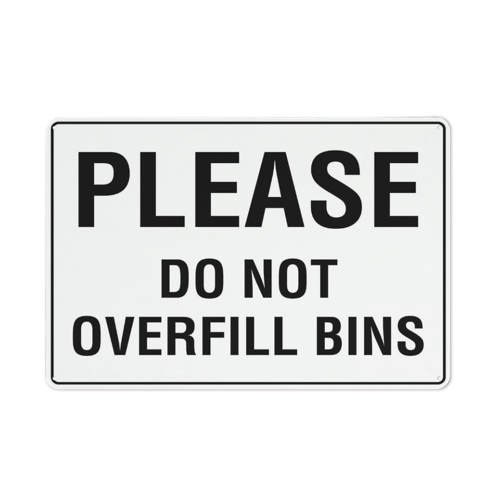 Please Do Not Overfill Bins Sign For Business 8""X12"" Rust Free Aluminum Uv Printed,4 Pre-Drilled Holes.Durable/Weatherproof