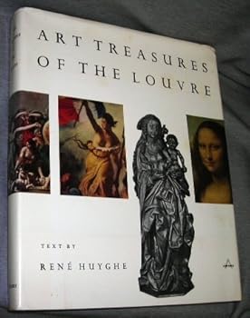 Art Treasures of the Louvre by RenE. Huyghe (1960-01-01)