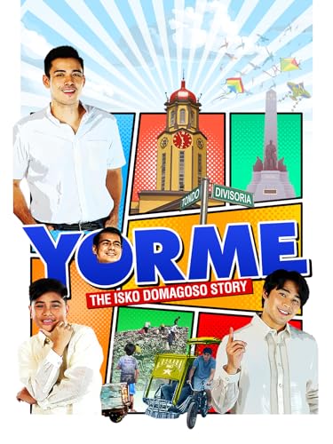 Yorme: The Isko Domagoso Story