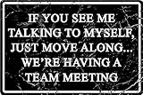 Funny Office Metal Tin Signs Humor Wall Art Decor, If You See Me Talking To Myself We're Having A Team Meeting, Cubicle Decor Accessories Women Gift Home Bar Decorations 12 X 8 Inch