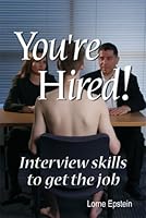 You're Hired! Interview Skills to Get the Job 0976063204 Book Cover