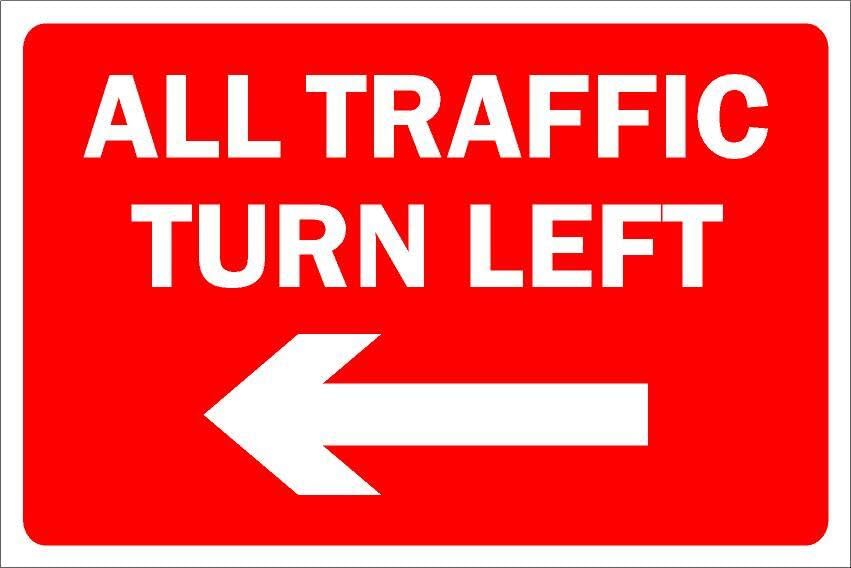 All traffic turn left sign - 1mm flexible Plastic sign (400mm x 300mm)